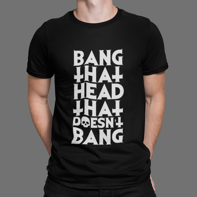 T-shirt OH YEAHHH ! Bang That Head