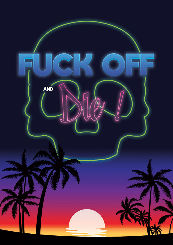 Poster Oh Yeahhh - Fuck off and die